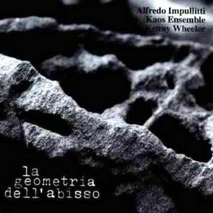 La geometria dell'abisso - CD Audio di Alfredo Impullitti,Kaos Ensemble