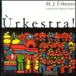 Urkestra! - CD Audio di M. J. Urkestra