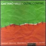 Oltre confine - CD Audio di Gaetano Valli