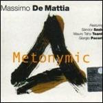 Metonymic - CD Audio di Massimo De Mattia