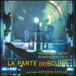 La parte (o)scura - CD Audio di Massimo De Mattia,Giorgio Pacorig