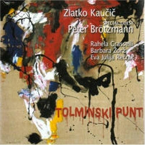Tolminski Punt - CD Audio di Peter Brötzmann,Zlatko Kaucic
