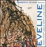 Eveline - CD Audio di Roberto Olzer