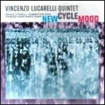 New Cycle Mood - CD Audio di Vincenzo Lucarelli