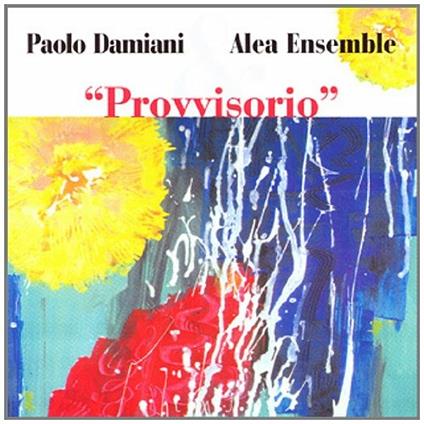 Provvisorio - CD Audio di Paolo Damiani,Aela Ensemble