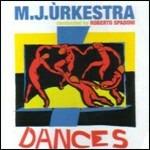 Dances - CD Audio di M. J. Urkestra