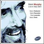 Live in Italy 2001 - CD Audio di Mark Murphy