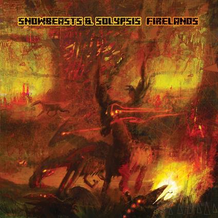 Firelands - Vinile LP di Snowbeasts,Solypsis