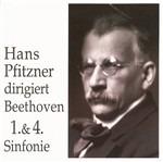 Dirigiert Beethoven 1 & 4 Sinfonie - CD Audio di Ludwig van Beethoven,Hans Pfitzner