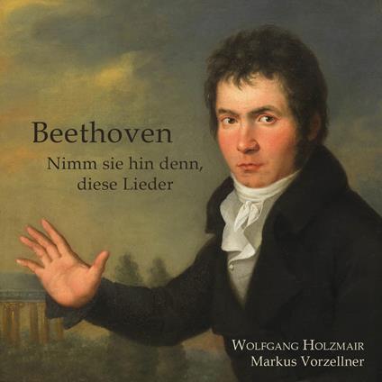 Nimm Sie Hin Denn, Diese Lieder - CD Audio di Ludwig van Beethoven