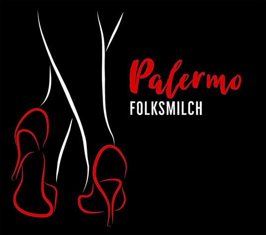 Folksmilch: Palermo - CD Audio di Folksmilch