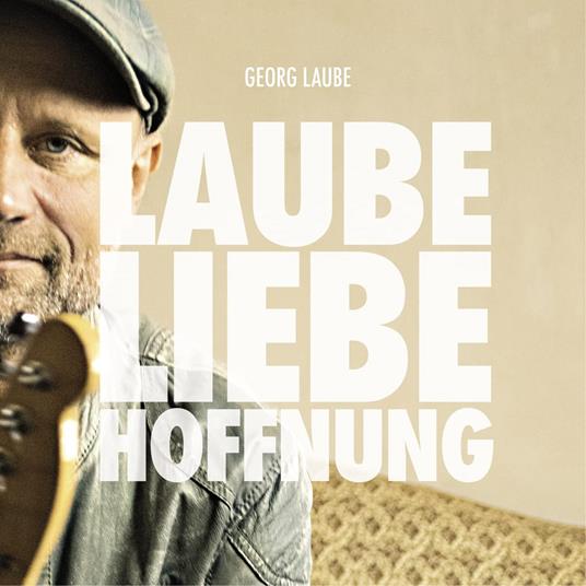 Georg Laube - Laube Liebe Hoffnung - CD Audio