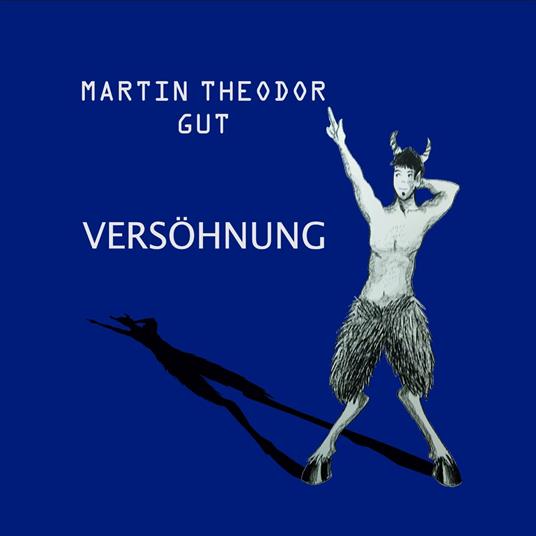 Martin Theodor Gut - Versohnung - CD Audio