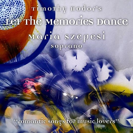 Timothy Hodor - Let The Menories Dance - CD Audio