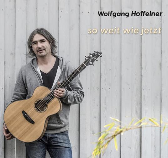 Wolfgang Hoffelner - So Weit Wie Jetzt - CD Audio