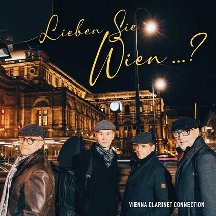 Vienna Clarinet Connection - Lieben Sie Wien ? - CD Audio