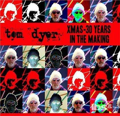 Xmas. 30 Years in the Making - CD Audio di Tom Dyer