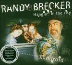 Hangin' in the City - CD Audio di Randy Brecker