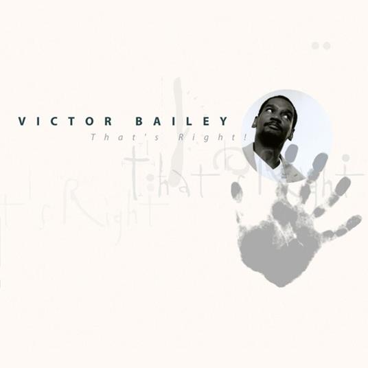 That's Right - CD Audio di Victor Bailey