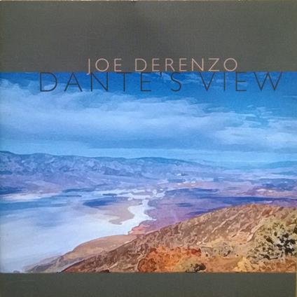 Dante's View - CD Audio di Joe Derenzo