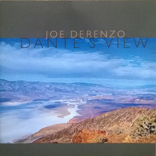 Dante's View - CD Audio di Joe Derenzo