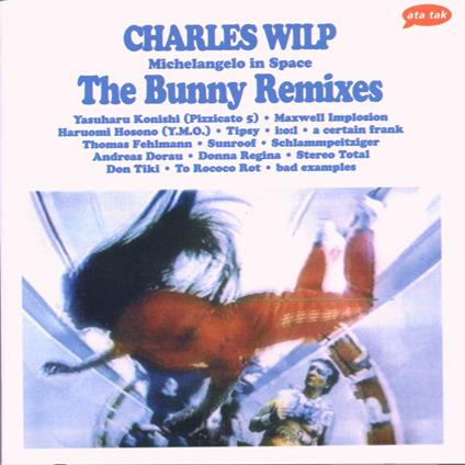 Michelangelo In Space (Bunny -Remix) - CD Audio di Charles Wilp