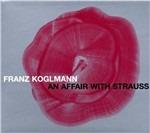 An Affaire with Strauss - CD Audio di Franz Koglmann