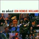 Rondje Holland - CD Audio di Ex Orkest