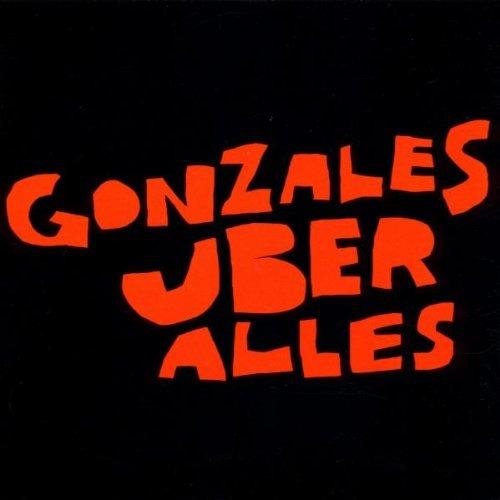 Gonzales Uber Alles - CD Audio di Gonzales