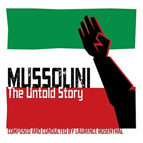 Mussolini. The Untold Story (Colonna Sonora) - CD Audio