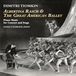 Albertina Rasch & The Great American Ballet. Piano Music For Concert And Stage