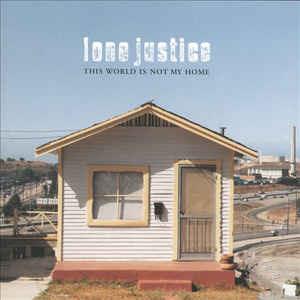 This World Is Not My Home - CD Audio di Lone Justice