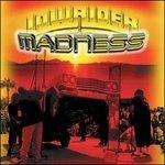 Lowrider Madness - CD Audio