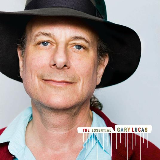 Essential Gary Lucas - CD Audio di Gary Lucas