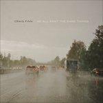 We All Want the Same Things - CD Audio di Craig Finn