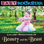 Baby Rockstar. Beauty And The Beast: Lullaby Renditions