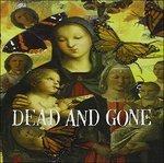 God Loves Everyone but You - CD Audio di Dead & Gone