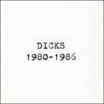 CD Dicks. 1980-1986 di Dicks