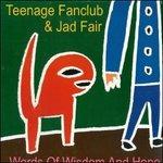CD Words of Wisdom and Hope Teenage Fanclub , Jad Fair
