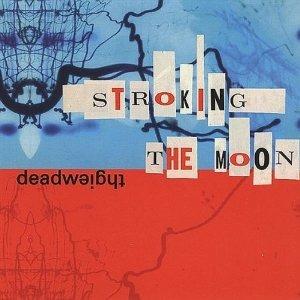 Stroking the Moon - CD Audio di Dead Weight