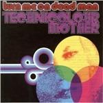 Technicolour Mother - CD Audio di Turn Me on Dead Man
