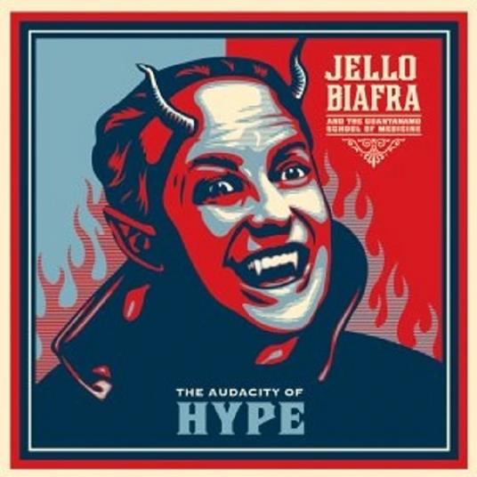 Audacity Of Hype - Vinile LP di Jello Biafra