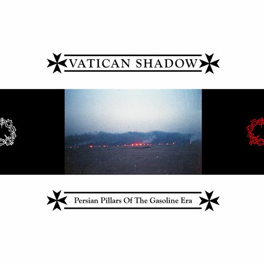 Persian Pillars of the Gasoline Era - Vinile LP di Vatican Shadow