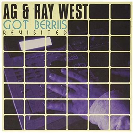 Ag & Ray West - Got Berriis Revisited (Lp+7") - Vinile LP + Vinile 7"