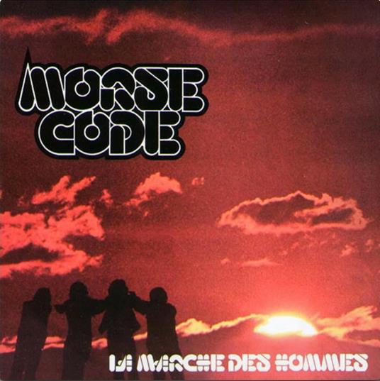 La marches des hommes - Vinile LP di Morse Code