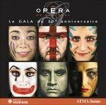 Opera. Le Gala Du 30e Anni