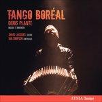 Tango Boreal - CD Audio di Denis Plante