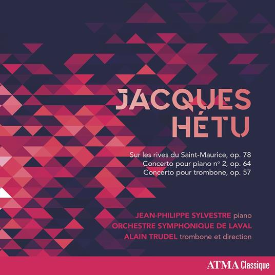 Concerti - CD Audio di Alain Trudel,Jacques Hétu,Jean-Philippe Sylvestre,Orchestre Symphonique de Laval