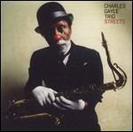 Streets - CD Audio di Charles Gayle