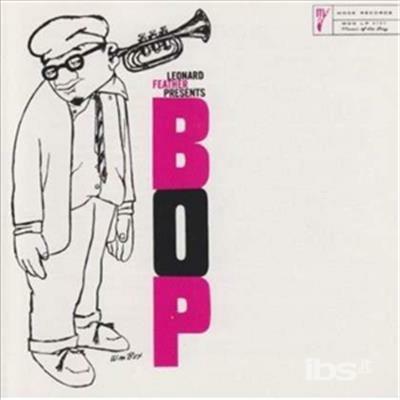 Presents Bop - CD Audio di Leonard Feather